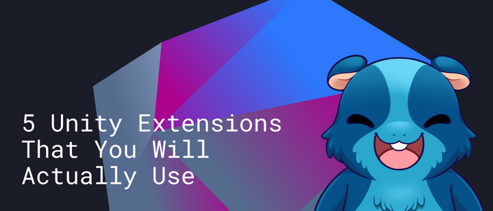 5 Unity Extensions That You Will Actually Use